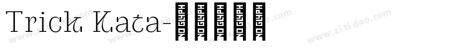 Trick Kata字体转换